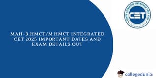 MAH-B.HMCT/M.HMCT Integrated-CET 2025 Notification Released: Check Important Dates and Exam Details